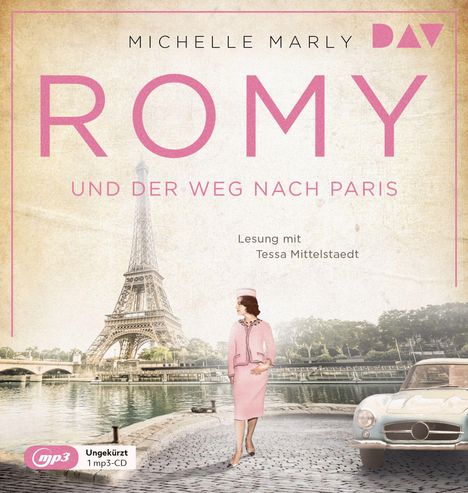 Romy und der Weg nach Paris. Sie liebt Alain Delon, MP3-CD