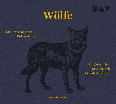 Petra Ahne: Wölfe. Ein Portrait, 3 CDs