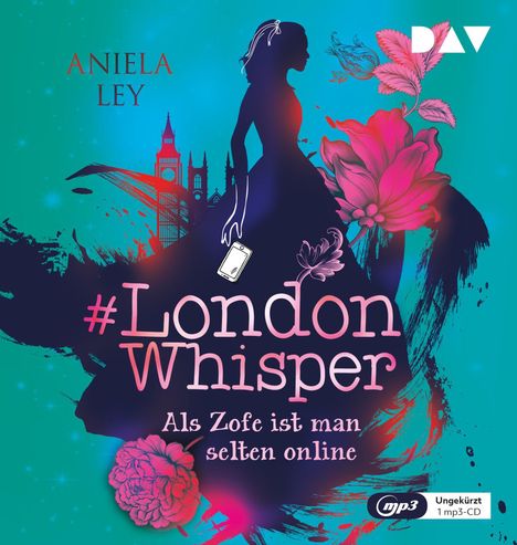 Aniela Ley: #London Whisper - Teil 1: Als Zofe ist man selten online/MP3-C, MP3-CD