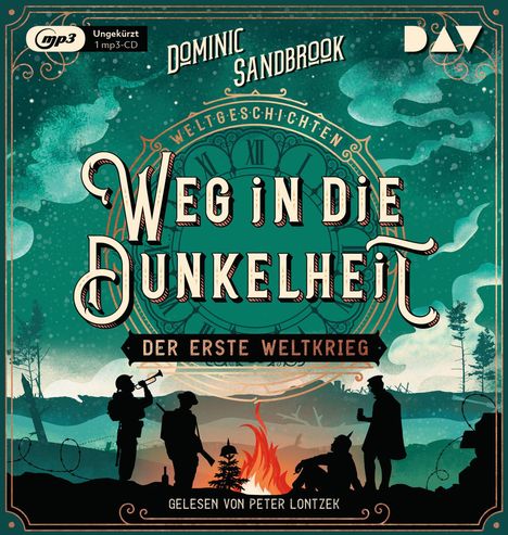 Dominic Sandbrook: Weltgeschichte(n). Weg in die Dunkelheit: Der Erste Weltkrieg, LP