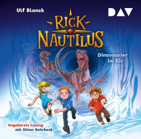 Ulf Blanck: Rick Nautilus-Teil 6: Dinosaurier im Eis., 2 MP3-CDs