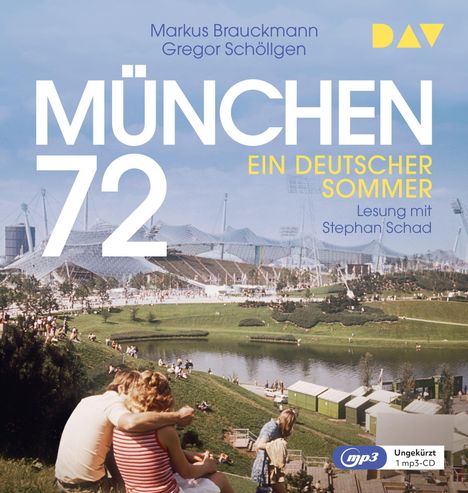 Markus Brauckmann: München 72.Ein deutscher Sommer., 2 MP3-CDs