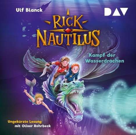 Ulf Blanck: Rick Nautilus - Teil 8: Kampf der Wasserdrachen, 2 CDs