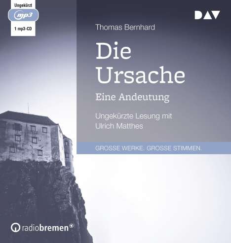 Thomas Bernhard: Die Ursache. Eine Andeutung, MP3-CD