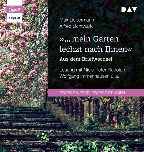 Max Liebermann: »... mein Garten lechzt nach Ihnen«. Aus dem Briefwechsel, MP3-CD