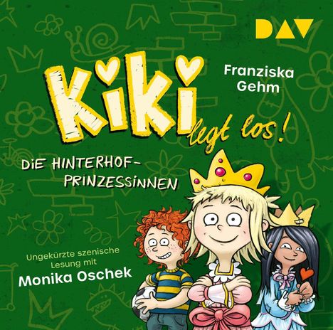 Franziska Gehm: Kiki legt los! - Teil 2: Die Hinterhof-Prinzessinnen, CD