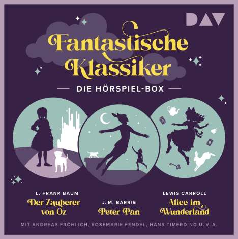 James Matthew Barrie: Fantastische Klassiker - Die Hörspiel-Box. Der Zauberer von Oz, Peter Pan, Alice im Wunderland, 5 CDs