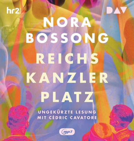 Nora Bossong: Reichskanzlerplatz, MP3-CD