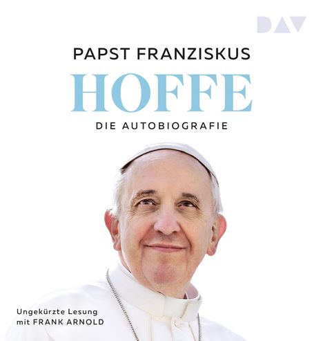 Papst Franziskus: Hoffe. Die Autobiografie, MP3-CD