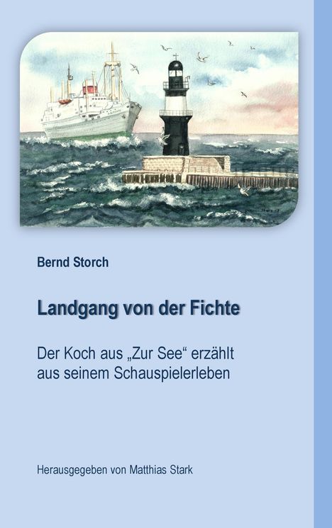 Bernd Storch: Landgang von der Fichte, Buch