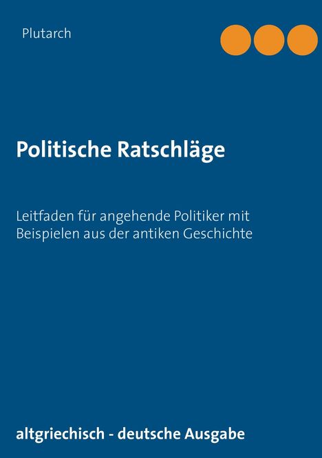 Plutarch: Politische Ratschläge, Buch