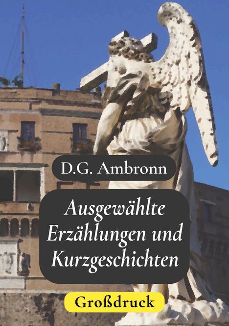 D. G. Ambronn: Ausgewählte Erzählungen und Kurzgeschichten - Großdruck, Buch