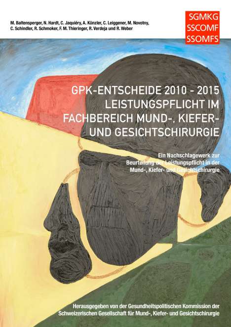 Marc Baltensperger: GPK-Entscheide 2010-2015: Leistungspflicht in der Mund-, Kiefer- und Gesichtschirurgie, Buch