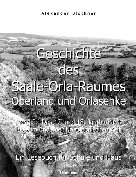 „Geschichte des Saale-Orla-Raumes: Oberland und Orlasenke.“ Landschaft mit Hügeln und Wald.