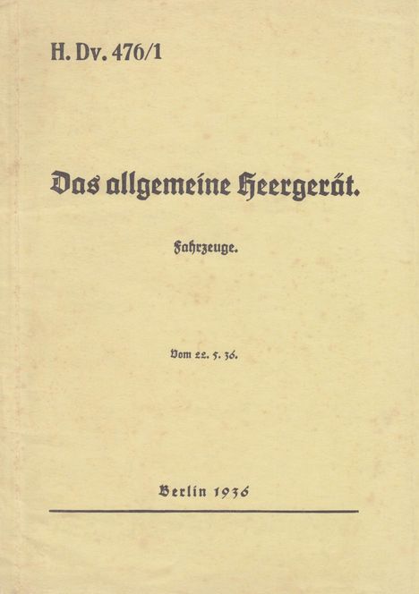 H.Dv. 476/1 Das allgemeine Heergerät - Fahrzeuge - Vom 22.5.1936, Buch
