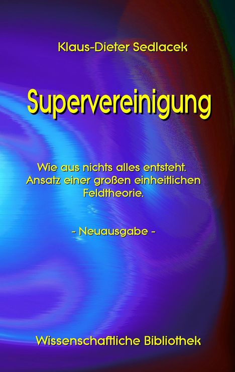 Klaus-Dieter Sedlacek: Supervereinigung, Buch