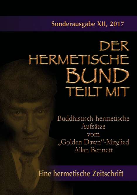 Allan Bennett: Buddhistisch-hermetische Aufsätze vom "Golden Dawn"-Mitglied Allan Bennett, Buch