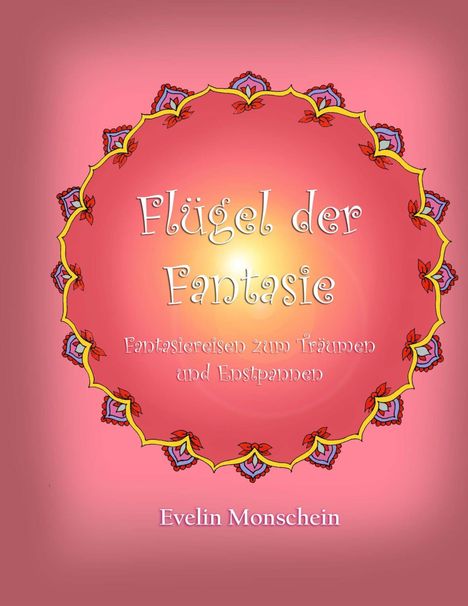 Evelin Monschein: Flügel der Fantasie, Buch