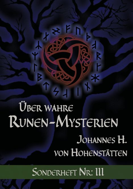 Johannes H. von Hohenstätten: Über wahre Runen-Mysterien: III, Buch