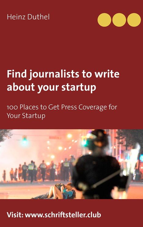 Heinz Duthel: Find journalists to write about your startup, Buch