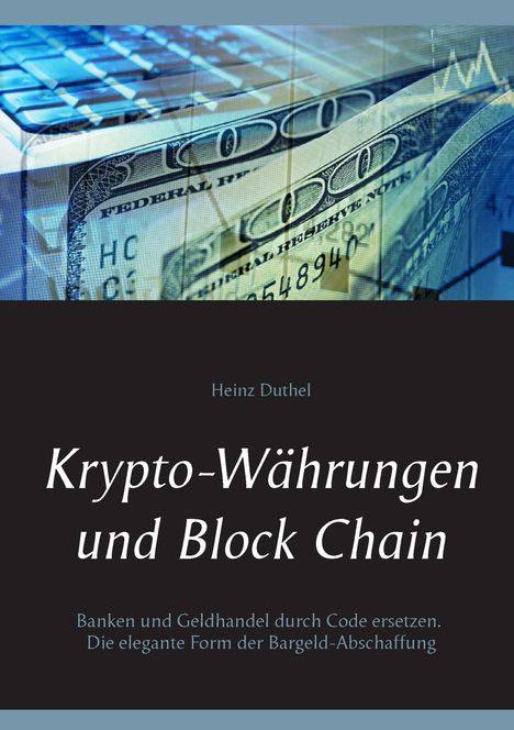 Heinz Duthel: Krypto-Währungen und Block Chain, Buch