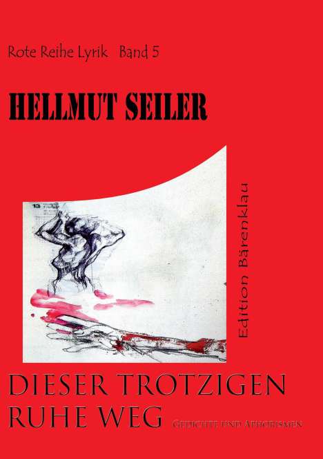 Hellmut Seiler: Dieser trotzigen Ruhe Weg, Buch