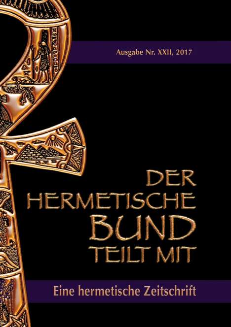 Johannes H. von Hohenstätten: Der hermetische Bund teilt mit: 22, Buch