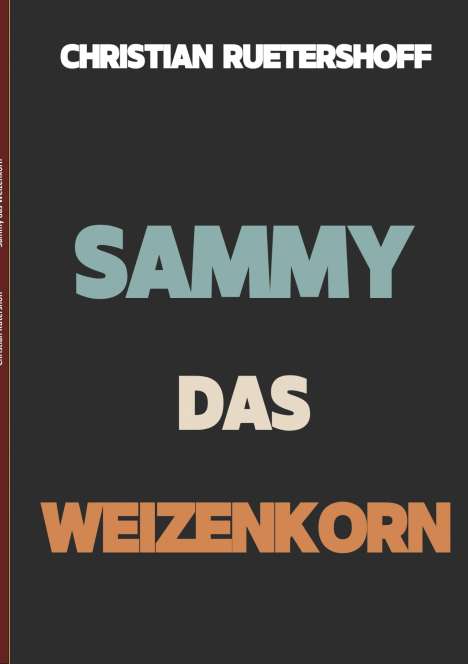 Christian Rütershoff: Sammy das Weizenkorn, Buch