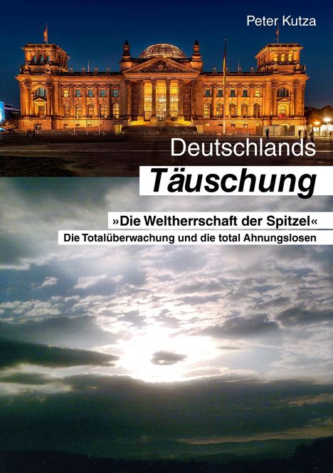 Peter Kutza: Deutschlands Täuschung, Buch