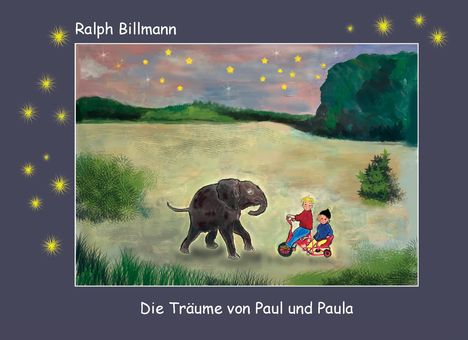Ralph Billmann: Die Träume von Paul und Paula, Buch