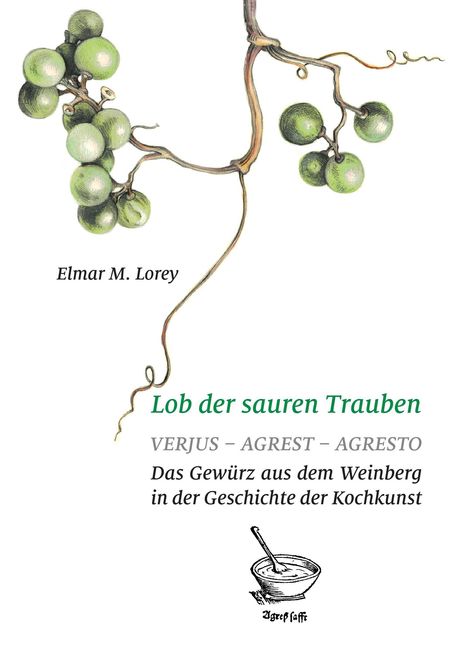 Elmar M. Lorey: Lob der sauren Trauben, Buch