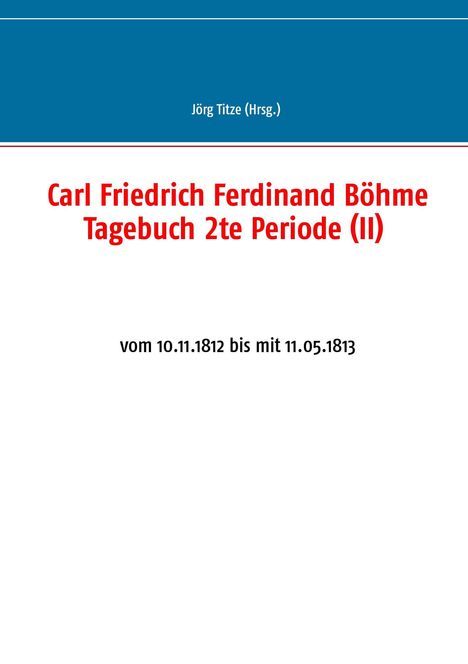 Carl Friedrich Ferdinand Böhme Tagebuch 2te Periode (II), Buch