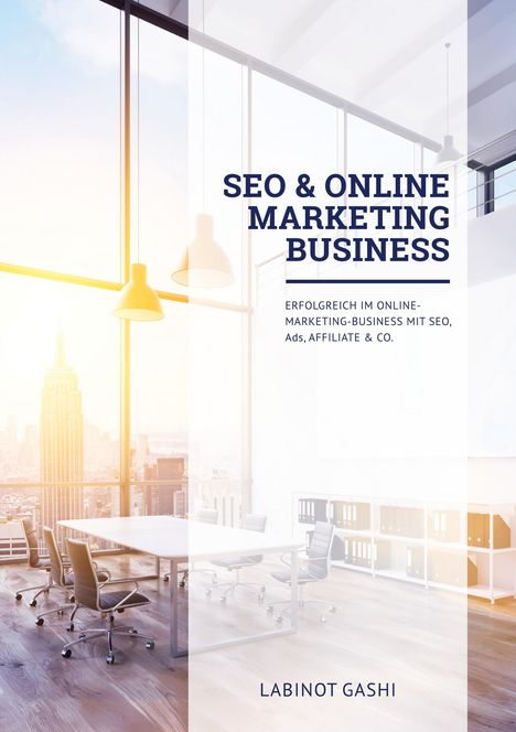 Labinot Gashi: SEO &amp; Online Marketing Business, Buch
