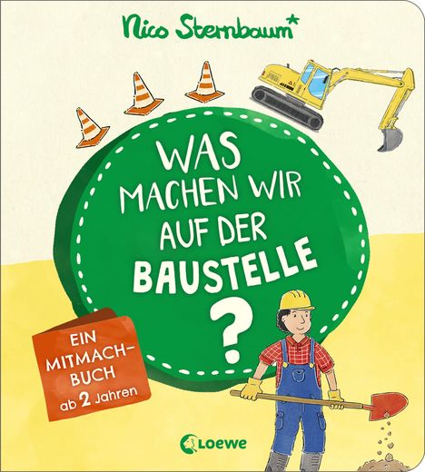 Nico Sternbaum: Was machen wir auf der Baustelle?, Buch