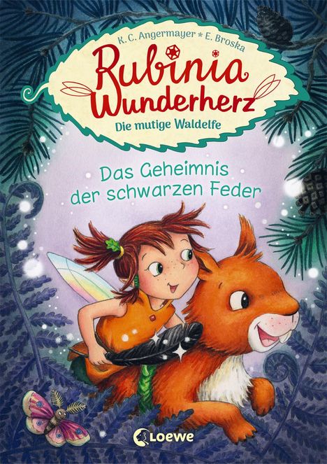 Karen Christine Angermayer: Rubinia Wunderherz, die mutige Waldelfe (Band 2) - Das Geheimnis der schwarzen Feder, Buch