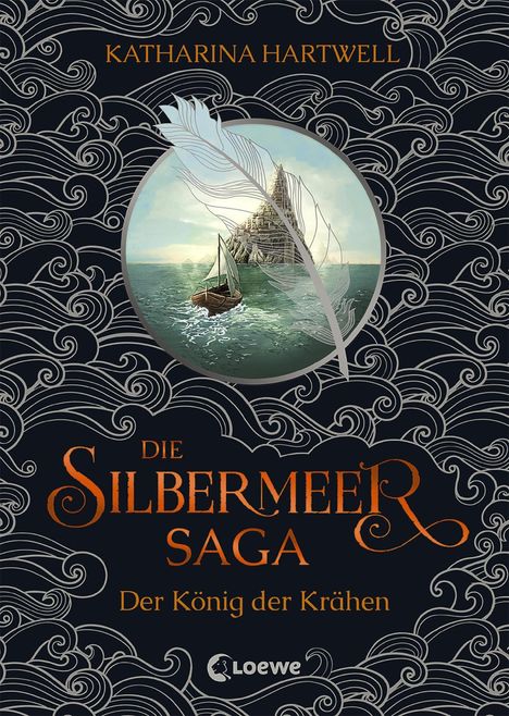 Katharina Hartwell: Die Silbermeer-Saga - Der König der Krähen, Buch