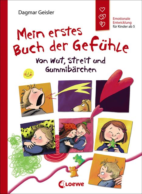 Dagmar Geisler: Mein erstes Buch der Gefühle - Von Wut, Streit und Gummibärchen, Buch