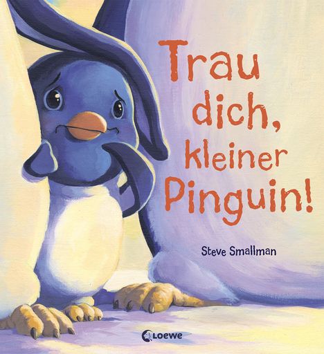 Steve Smallman: Trau dich, kleiner Pinguin!, Buch