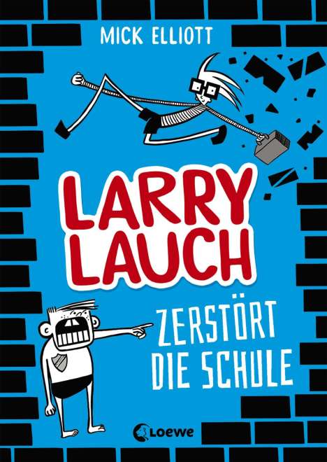 Mick Elliott: Larry Lauch zerstört die Schule (Band 1), Buch