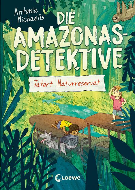 Antonia Michaelis: Die Amazonas-Detektive (Band 2) - Tatort Naturreservat, Buch