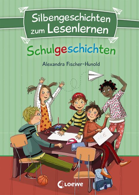 Alexandra Fischer-Hunold: Silbengeschichten zum Lesenlernen - Schulgeschichten, Buch