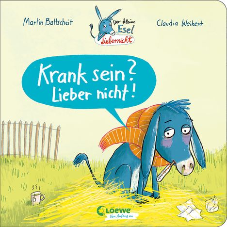 Martin Baltscheit: Der kleine Esel Liebernicht - Krank sein? Lieber nicht!, Buch