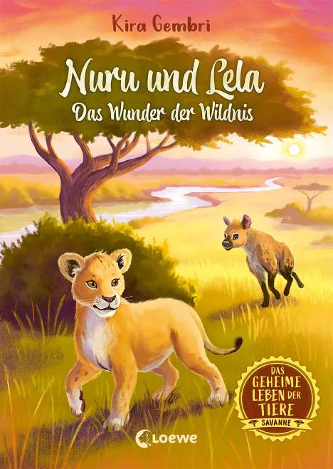 Kira Gembri: Das geheime Leben der Tiere (Savanne) - Nuru und Lela - Das Wunder der Wildnis, Buch