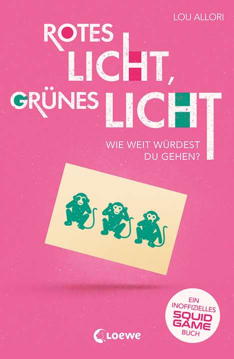 Lou Allori: Rotes Licht, grünes Licht - Ein inoffizielles Squid Game-Buch, Buch