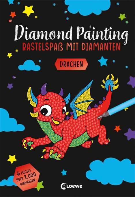 Diamond Painting - Bastelspaß mit Diamanten - Drachen, Buch
