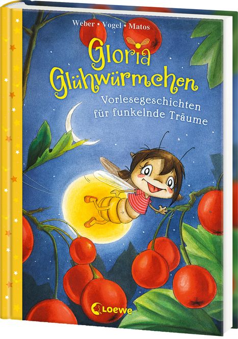 Susanne Weber: Gloria Glühwürmchen (Band 5) - Vorlesegeschichten für funkelnde Träume, Buch