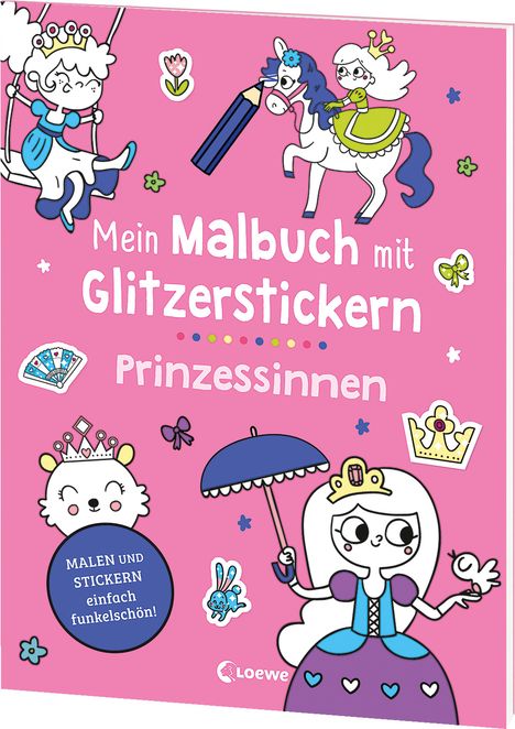 Mein Malbuch mit Glitzerstickern - Prinzessinnen, Buch