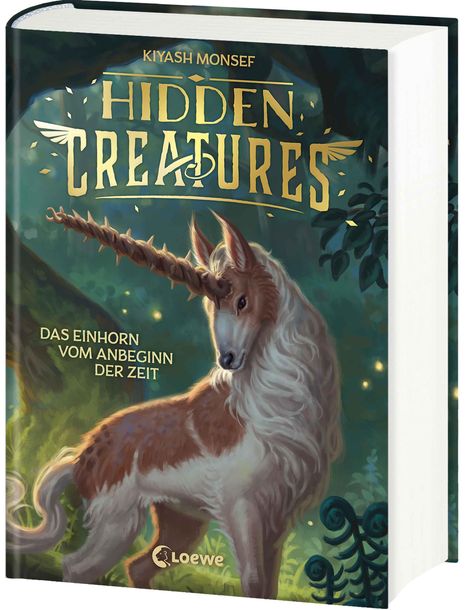 Kiyash Monsef: Hidden Creatures (Band 1) - Das Einhorn vom Anbeginn der Zeit, Buch