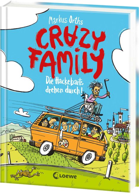 Markus Orths: Crazy Family (Band 4) - Die Hackebarts drehen durch, Buch
