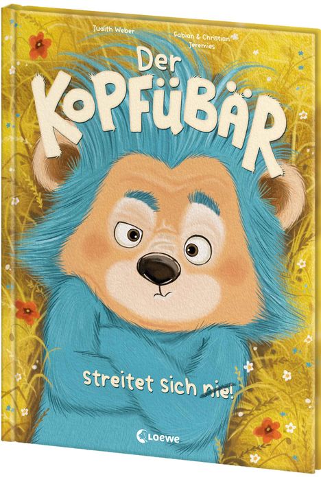Buchtitel: "Der Kopfübär streitet sich nie!". Illustration eines blauhaarigen Bären mit verschränkten Armen auf gelbem Hintergrund.